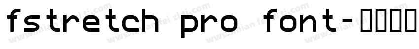 fstretch pro font字体转换